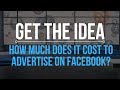 Get the Idea - How much does it cost to advertise on Facebook?