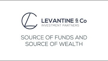 Levantine & Co. - Source of Funds and Source of Wealth