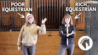 RICH EQUESTRIAN VS POOR EQUESTRIAN *funny