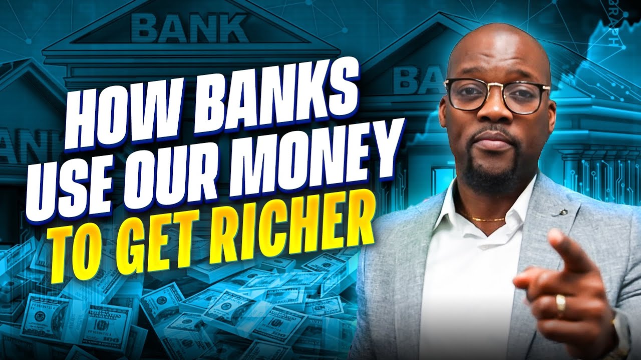 How Banks Use Our Money to Get Richer - YouTube
