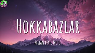 Heijan Feat Muti ╸Hokkabazlar /
