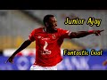 Junior ajay  fantastic goals show  al ahly sc