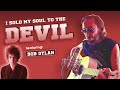 I sold my soul to the devil featuring bob dylan