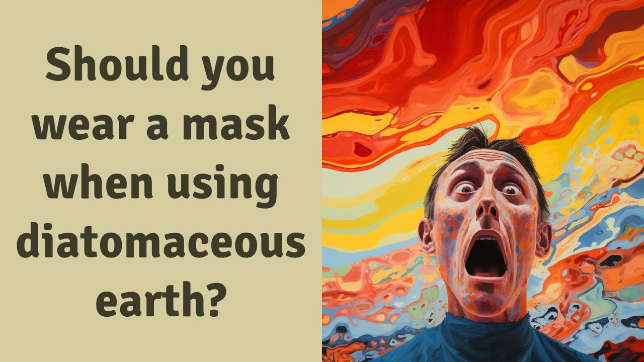 Should you wear a mask when using diatomaceous earth? YouTube