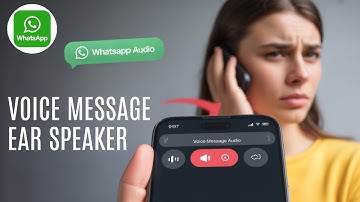 How to fix WhatsApp Voice Message Ear Speaker Issue — Quick 2025 Guide