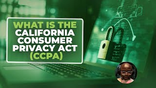 What is the California Consumer Privacy Act (CCPA)
