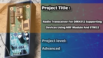 Radio Transceiver for DMX512 Supporting Devices using NRF module and STM32