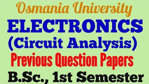 Electronics | Circuit Analysis | Previous Question papers | B.Sc., 1st Semester |UG|Degree