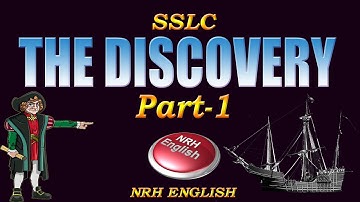 THE DISCOVERY (PART-1) # SSLC ENGLISH