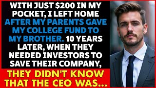 My Parents Gave EVERYTHING to My Brother — So I Walked Out with $200 and a New Name.