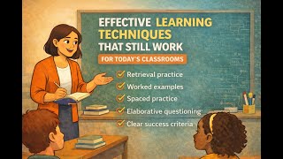 Effective Learning Techniques That Still Work