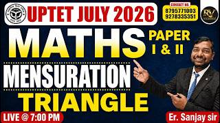UPTET July 2026 Maths Paper 1 & 2 | Mensuration ( Triangle ) | | Er.Sanjay Sir