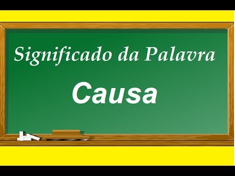 Significado da palavra  Causa