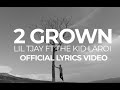 2 Grown Lil Tjay Ft The Kid LAROI Official Lyric Video