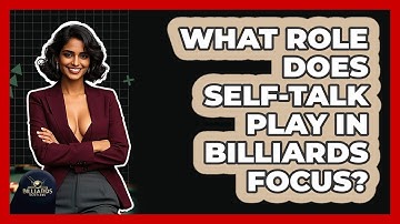 What Role Does Self-talk Play In Billiards Focus? - Billiards Hustlers