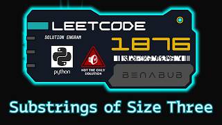 Substrings of Size Three with Distinct Characters — LeetCode #1876 | Python Algorithm Visualization
