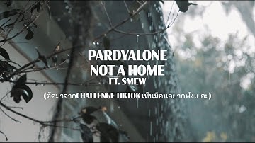 Pardyalone - not a home (feat. Smew) [Thai TikTok Lyric Video]