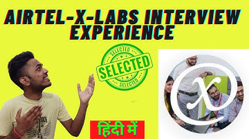 AIRTEL X LABS INTERVIEW EXPERIENCE IN HINDI FOR SOFTWARE ENGINEER ROLE | SDE  @airtel