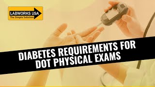 Diabetes Requirements for DOT Physical Exams 🚚 🏥 ⚕️ 👩🏻‍⚕️