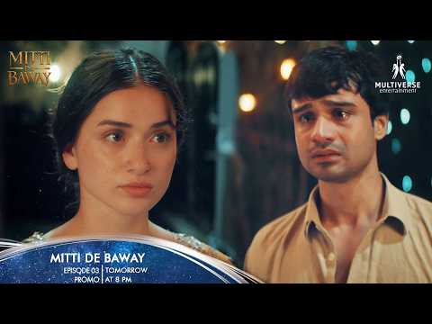 Mitti De Baway Ep 03 Promo Tomorrow at 8:00PM | Wahaj Ali | Mahira Khan | Multiverse Entertainment