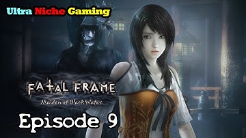 Fatal Frame: Maiden of Black Water -Episode 9- [PS5] Full Playthrough w/ some commentary