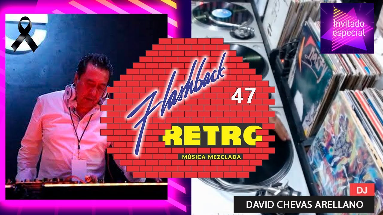 Flashback retro música mezclada 47 Especial en memoria de Dj David ...