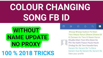 How To Make Colour Change Facebook Acoount Without Name Update | Song Fb Id Without Proxy New Tricks