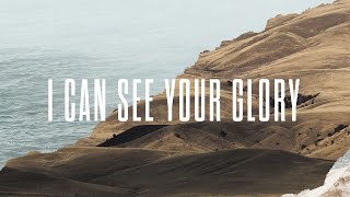 Video thumbnail of "I Can See Your Glory - Official Lyric Video | New Wine"