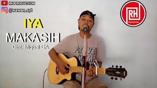 IYA MAKASIH - Miqbal GA(seng mbok golek i spek ngopo ri) || Cover Akustik By Roy