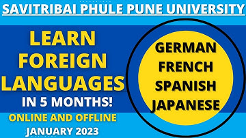 LEARN FOREIGN LANGUAGES IN 5 MONTHS -JANUARY 2023 | ONLINE & OFFLINE BATCHES | PUNE UNIVERSITY