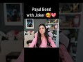 Payal Bond with Joker Bhai 😍 #payalgaming #jokerkihaveli