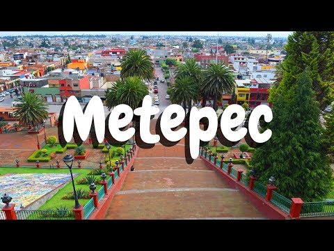 METEPEC PUEBLO MÁGICO-METEPEC ESTADO DE MÉXICO