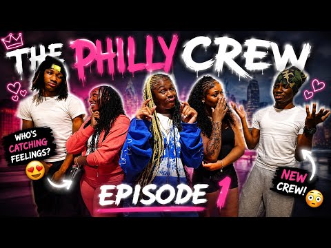 MEET THE PHILLY CREW! 👀🔥 New Friendships, New Crushes & LOTS of Drama… | Episode 1