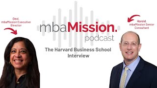 What You Need To Know About Harvard Business School Interviews | The mbaMission Podcast Ep 20