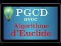 algorithme d'Euclide • comprendre et savoir l'appliquer pour calculer un PGCD • arithmétique