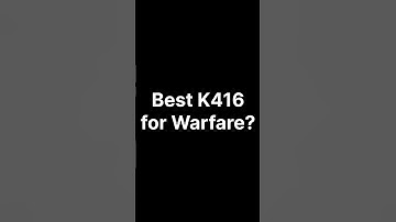 Best K416 Build for Warfare