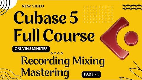 Cubase 5 Full Course || Recording Mixing Mastering || Music Production || Steinberg Cubase 5