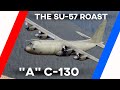 The su57 roast a c130