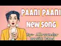 Paani paani song  new song 2021 dj remix song  by  allrounder music band