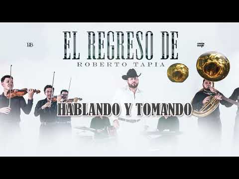 Hablando Y Tomando - Roberto Tapia (Visualizer)