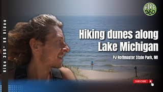 Hiking dunes along Lake Michigan at PJ Hoffmaster State Park, MI (Hike 360° VR Video)