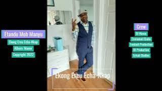 Etanod Moh Manyu - Ekong Ereu Echa Nkap (Love is better than money)