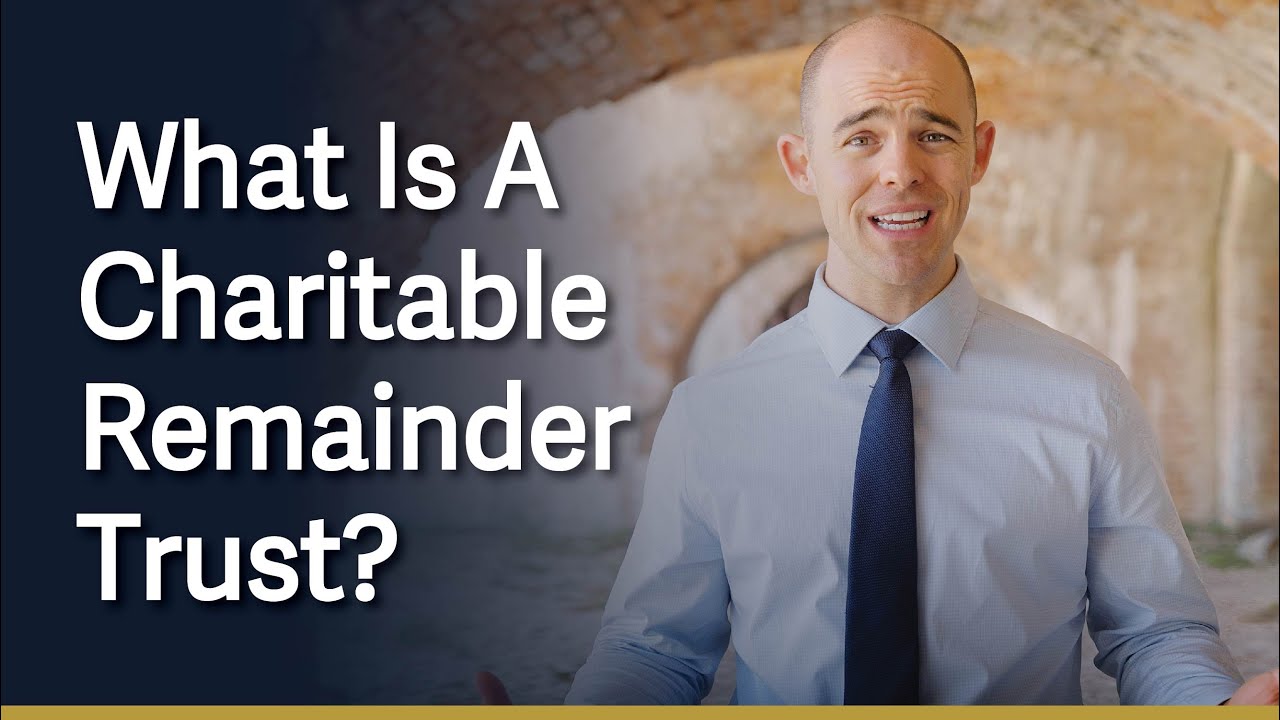 What Is A Charitable Remainder Trust?