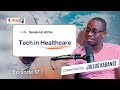 Tech in Healthcare: Kenya’s Digital Health: AI, Accountability & The Future of Care.