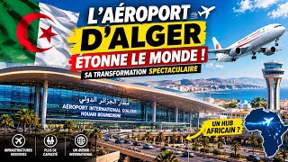 Un Documentaire Sur Laéroport Dalger Éblouit Le Monde Par Sa Beauté Et Son Développement