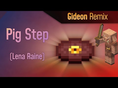 Pig Step (by Lena Raine)- Gideon Remix