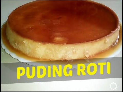 Resepi Puding Roti Mudah | Bread Pudding - YouTube
