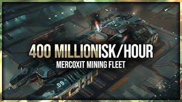 Eve Online - 300-400 Million+ ISK/Hour - Mercoxit Mining Fleet