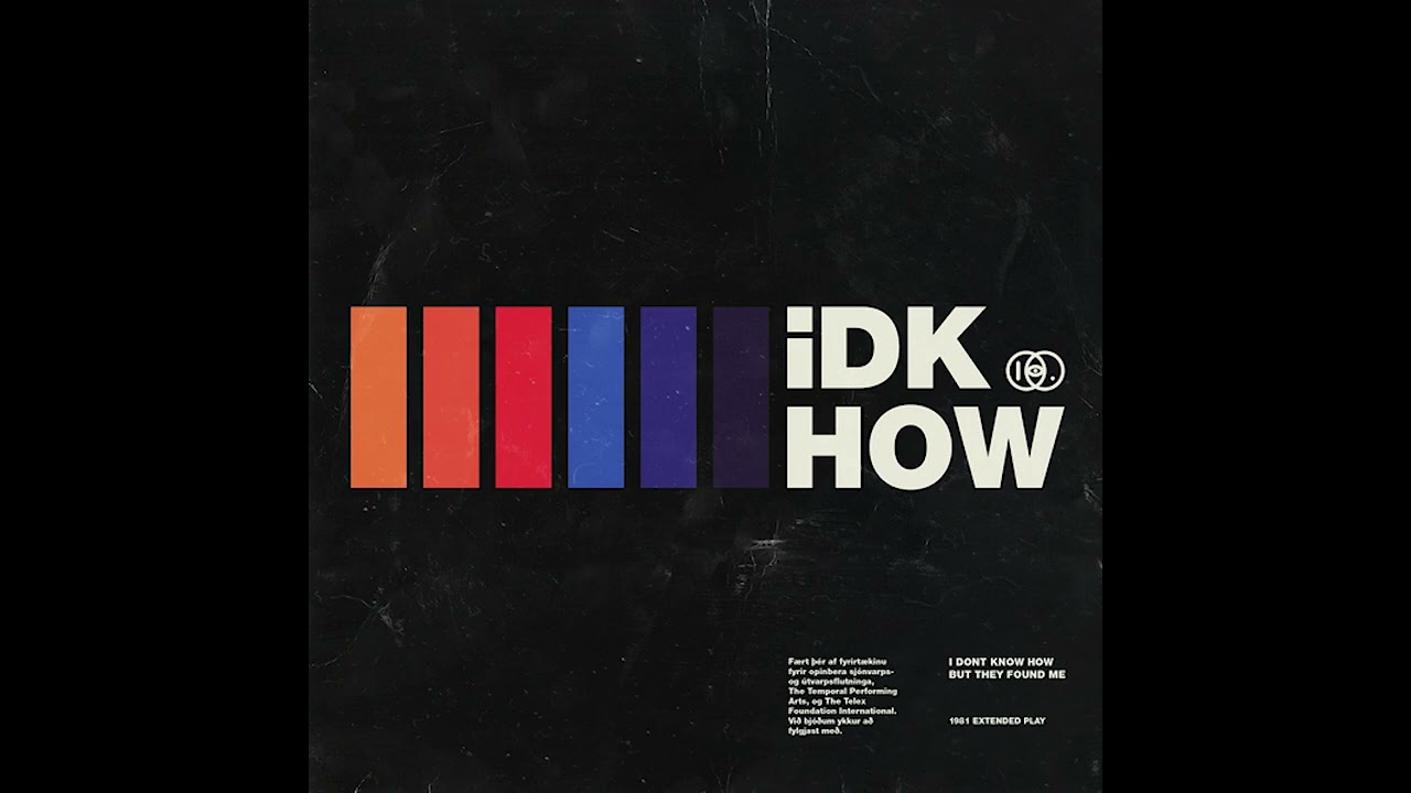 Guarda I DONT KNOW HOW BUT THEY FOUND ME - 'Do It All The Time' su YouTube Guarda I DONT KNOW HOW BUT THEY FOUND ME - 'Do It All The Time' su YouTube