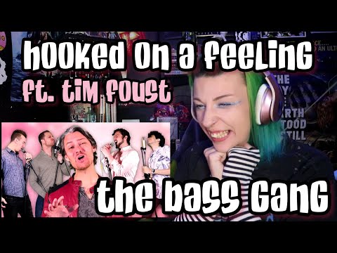 REACTION | THE BASS GANG "HOOKED ON A FEELING" ft. TIM FOUST